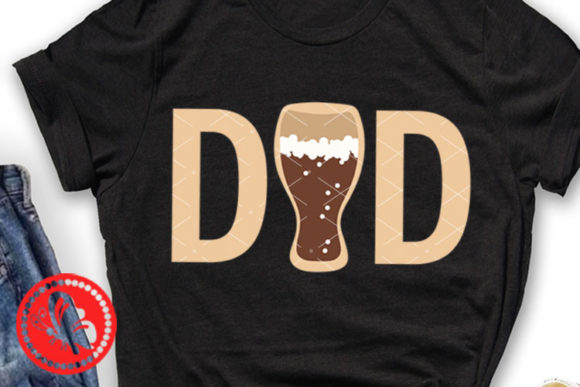 Dad T Shirt Decorations Beer Cup Daddy Graphics